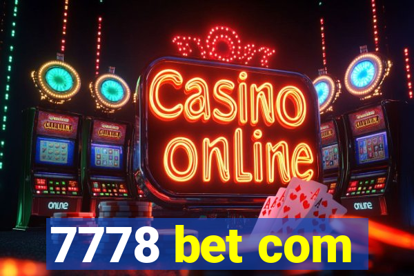 7778 bet com